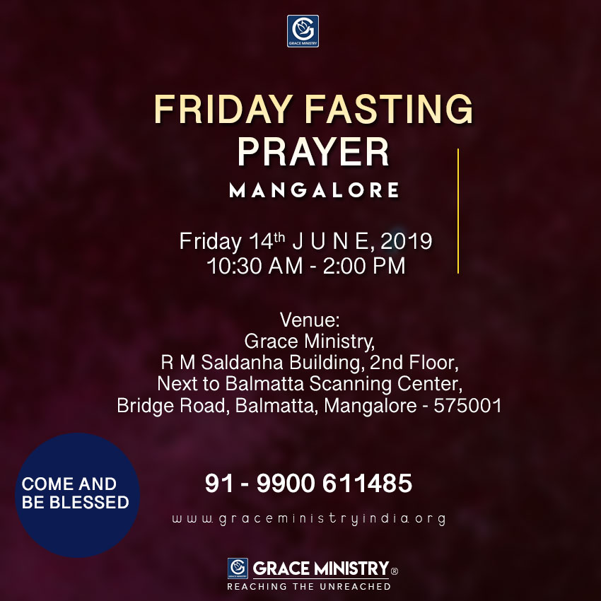 Join the Friday Healing and Deliverance Prayer at Balmatta Prayer Center of Grace Ministry in Mangalore on Friday, June 14th, 2019, at 10:30 AM. Come and be Blessed.